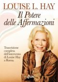 Louise L. Hay - Il potere delle affermazioni
