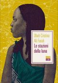 Ubah Cristina Ali Farah - Le stazioni della luna (2021)