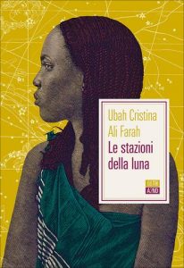 Ubah Cristina Ali Farah – Le stazioni della luna (2021)