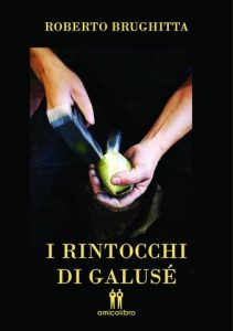 Roberto Brughitta – I Rintocchi di Galusè (2021)