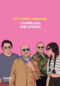Vittorio Ondedei - I Camillas, Che Storia (2021)