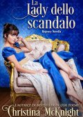 Christina McKnight - La lady dello scandalo (2018)