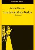Georges Simenon - Lo scialle di Marie Dudon e altri racconti (2021)