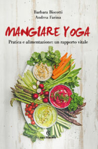 Barbara Biscotti, Andrea Farina – Mangiare yoga (2019)
