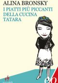 Alina Bronsky - I piatti più piccanti della cucina tatara (2011)