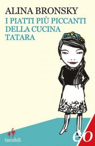 Alina Bronsky – I piatti più piccanti della cucina tatara (2011)