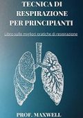 Prof. Maxwell - TECNICA DI RESPIRAZIONE PER PRINCIPIANTI (2021)