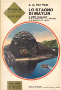 AUTORI VARI, E.A. Van Vogt – Lo Stagno di Matlin (1965)