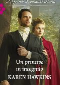 Karen Hawkins - The Oxenburg princes Vol. 3. Un principe in incognito (2017)