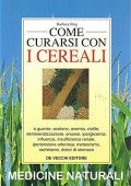 Barbara Braj - Come curarsi coi cereali (2000) PDF