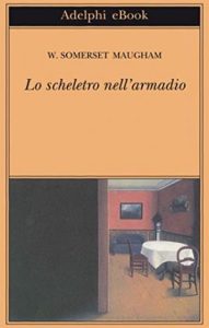 William Somerset Maugham – Lo Scheletro nell’Armadio (2013)