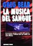 Greg Bear - La musica del sangue (1997)