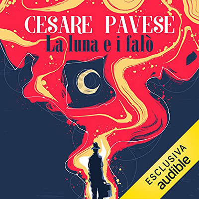 Cesare Pavese – La luna e i falò (2021) (mp3 – 128 kbps)