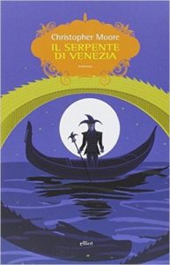 Christopher Moore – Il serpente di Venezia (2014)