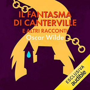 Oscar Wilde – Il fantasma di Canterville (2021) (mp3 – 128 kbps)
