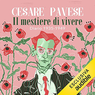 Cesare Pavese – Il mestiere di vivere꞉ Diario 1935-1949 e Il taccuino segreto (2021) (mp3 – 128 kbps)