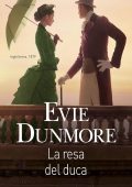 Evie Dunmore - La lega delle donne straordinarie Vol. 1. La resa del duca (2021)