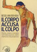 img Bessel Van der Kolk – Il corpo accusa il colpo. (2015)