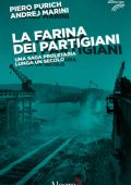 Piero Purich, Andrej Marini - La Farina dei Partigiani (2020)