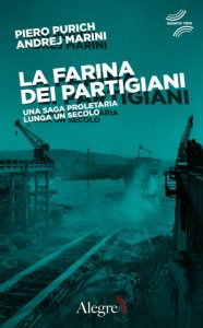 Piero Purich, Andrej Marini – La Farina dei Partigiani (2020)