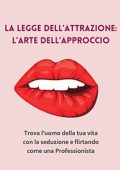 Alessandro Di Vaio - La legge dell’attrazione: L’Arte dell’Approccio (2021)
