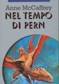Anne McCaffrey - Nel tempo di Pern (1995)