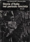 Luigi Salvatorelli, Giovanni Mira - Storia d’Italia nel Periodo Fascista (1964)