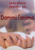 Leda Moore, Jennifer Liù - Dammi l'anima (2017)