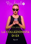 Roberta Amorino - La collezionista di ex (2016)