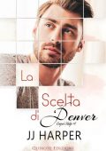 JJ Harper - Cooper’s Ridge Vol. 1. La scelta di Denver (2020)