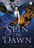 Elizabeth Lim - Spin the dawn (2021)