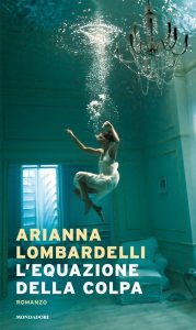 Arianna Lombardelli – L’equazione della colpa (2021)