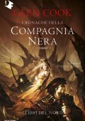 Glen Cook - I libri del Nord. Cronache della Compagnia Nera (2021)