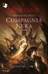 Glen Cook – I libri del Nord. Cronache della Compagnia Nera (2021)