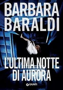 Barbara Baraldi – L’ultima notte di Aurora (2019)