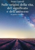 Sean Carroll - Sulle origini della vita, del significato e dell'universo (2021)