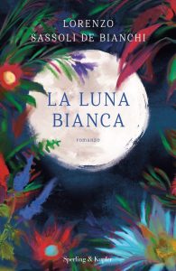 Lorenzo Sassoli De Bianchi – La luna bianca (2021)