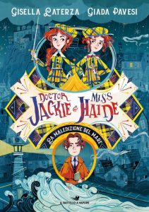 Giada Pavesi, Gisella Laterza – Doctor Jackie e Miss Haide. La maledizione del mare (2021)