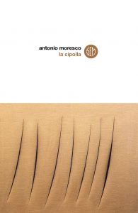 Antonio Moresco – La cipolla (2021)