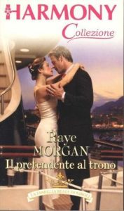 Raye Morgan – La famiglia reale di Niroli Vol. 7. Il pretendente al trono (2008)
