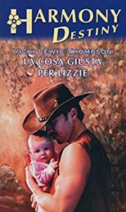 Vicki Lewis Thompson – La bimba del Colorado Vol. 1. La cosa giusta per Lizzie
