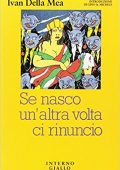 Ivan Della Mea - Se nasco un'altra volta ci rinuncio (1994)