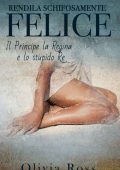 Olivia Ross - Rendila schifosamente felice Vol.1 (2019)