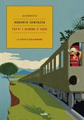 Roberto Centazzo - Le Storie di Cala Marina. Tutti i giorni è così (2019)