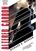 Richard K. Morgan – Takeshi Kovacs Vol. 1. Bay City / Altered Carbon (2018)