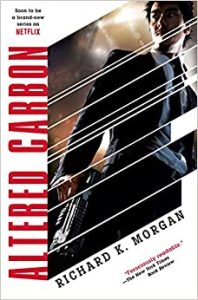 Richard K. Morgan – Takeshi Kovacs Vol. 1. Bay City / Altered Carbon (2018)