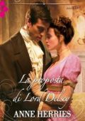 Anne Herries - Brides of Convenience Vol. 1. La proposta di Lord Delsey (2015)