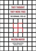 img Milton Mayer - They Thought They Were Free: The Germans, 1933–45 (2017)