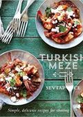 Sevtap Yüce - Turkish Meze: Simple, Delicious Recipes for Sharing (2013)