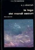 C. J. Cherryh - La lega dei mondi oscuri (1982)